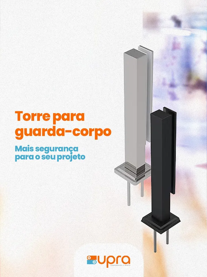 Torre para Guarda-corpo: segurança máxima e estética impecável para o seu ambiente.